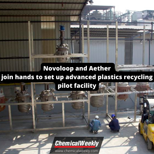 Novoloop Chemical Weekly | Novoloop, Aether join hands to set up advanced ...