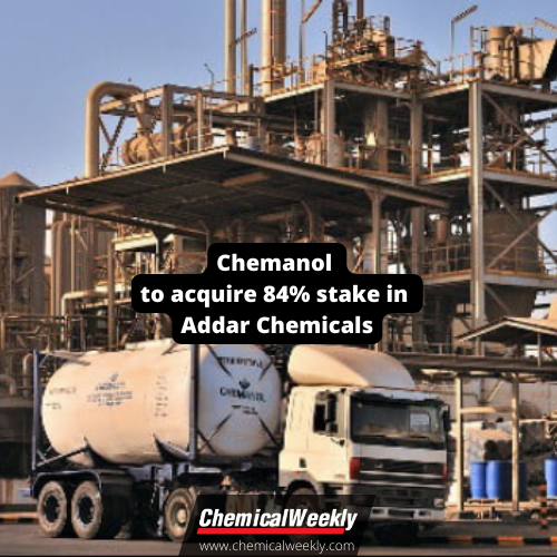 Chemical Weekly | Chemanol to acquire 84% stake in Addar Chemicals
